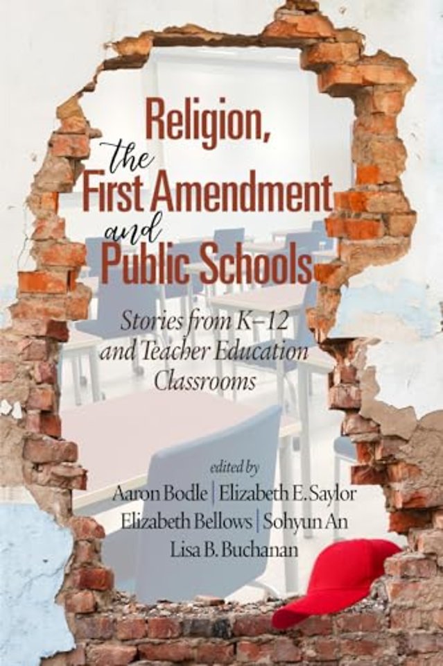 Religion, the First Amendment, and Public School – Stories from K–12 and Teacher Education Classrooms