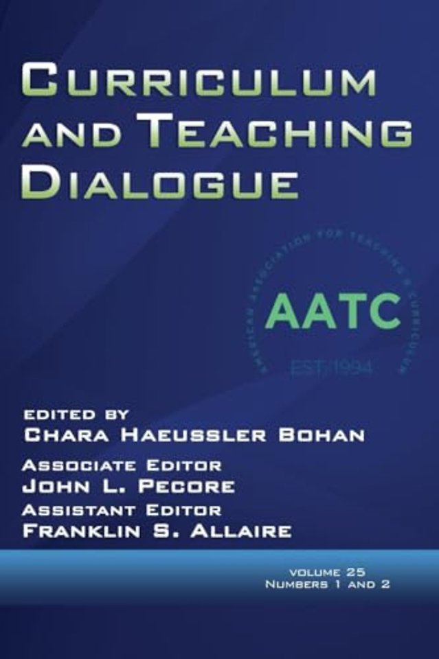 Curriculum and Teaching Dialogue Vol 25 Issue 1 & 2