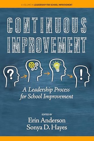 Continuous Improvement – A Leadership Process for School Improvement