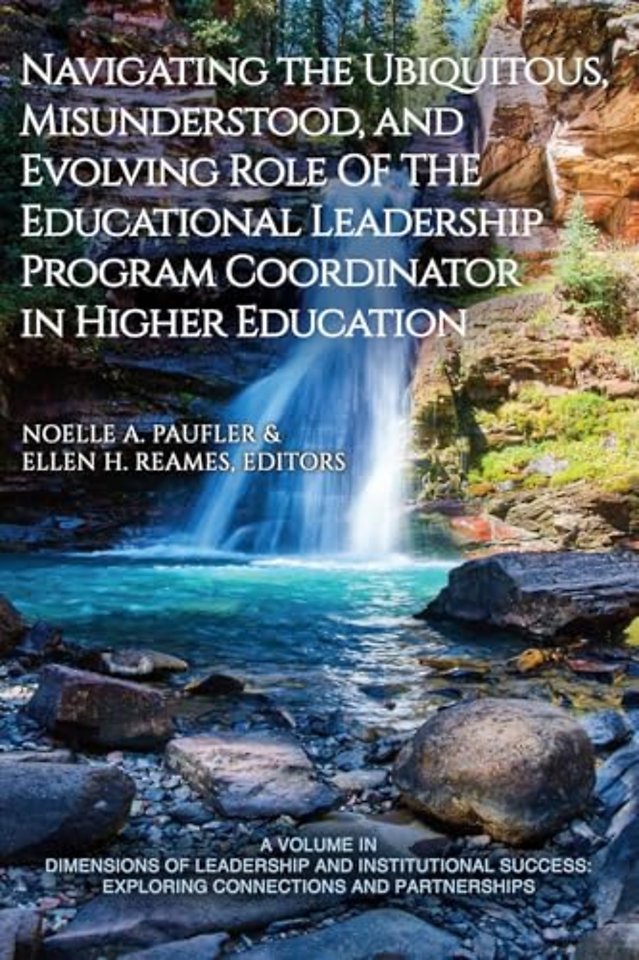 Navigating the Ubiquitous, Misunderstood, and Evolving Role of the Educational Leadership Program Coordinator in Higher Education