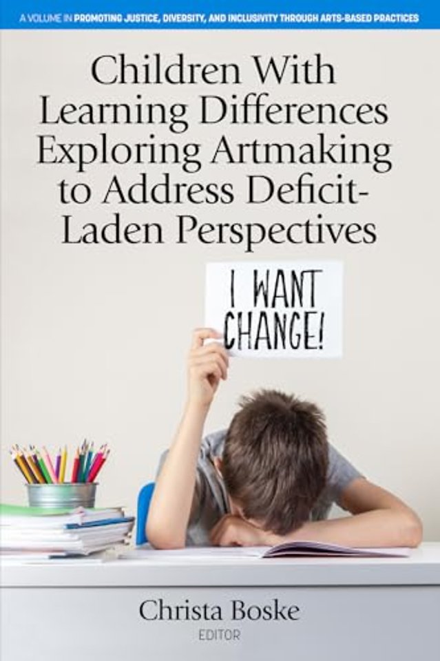Children With Learning Differences Exploring Artmaking to Address Deficit–Laden Perspectives