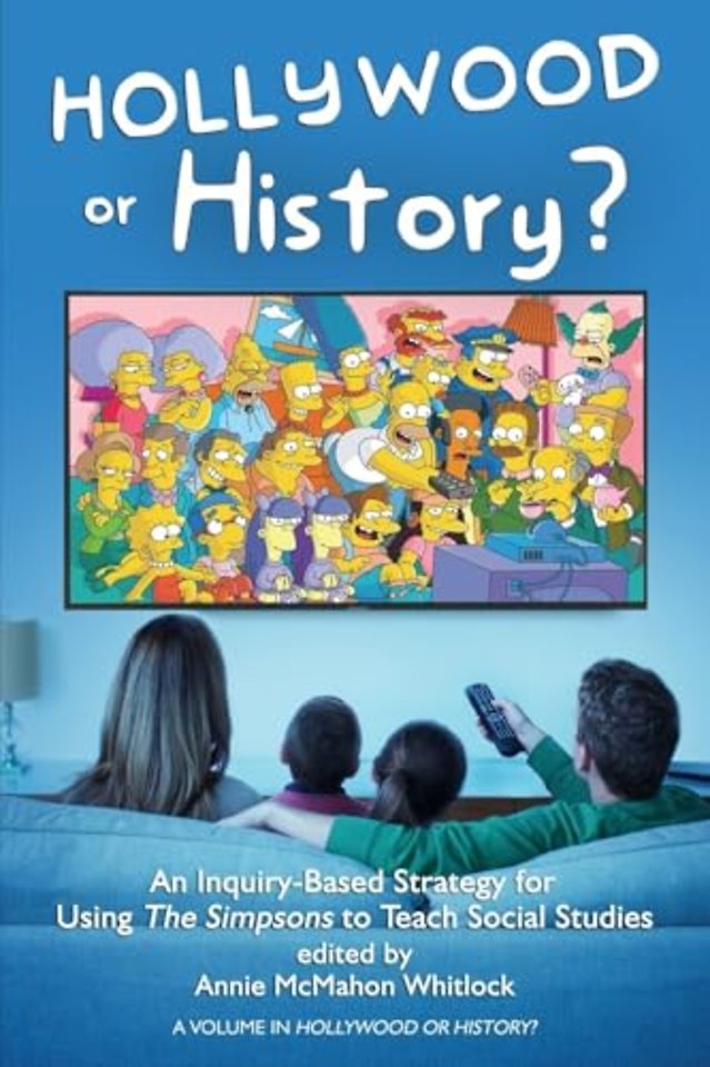 Hollywood or History? – An Inquiry–Based Strategy for Using The Simpsons to Teach Social Studies