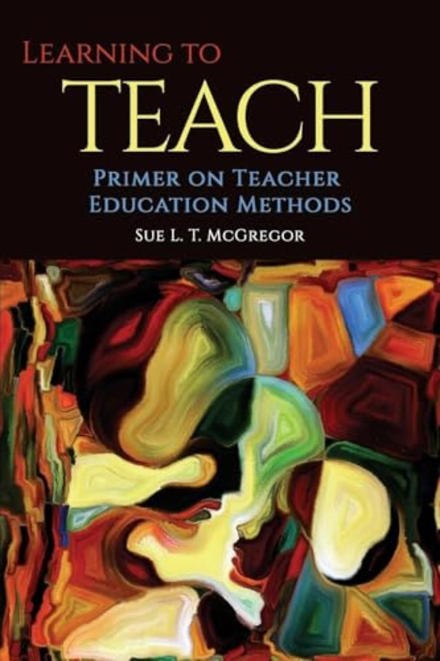 Learning to Teach – Primer on Teacher Education Methods
