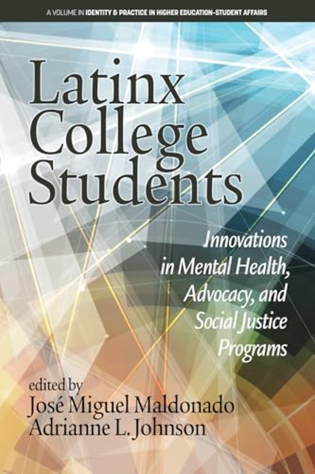 Latinx College Students – Innovations in Mental Health, Advocacy, and Social Justice Programs