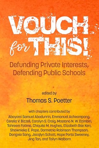 Vouch for This! – Defunding Private Interests, Defending Public Schools