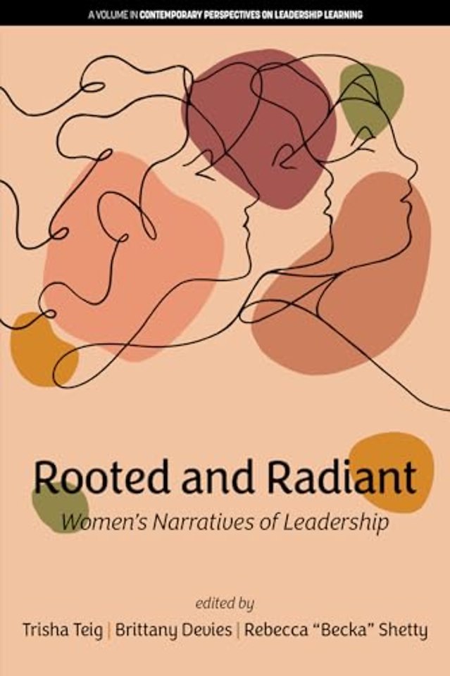 Rooted and Radiant – Women`s Narratives of Leadership