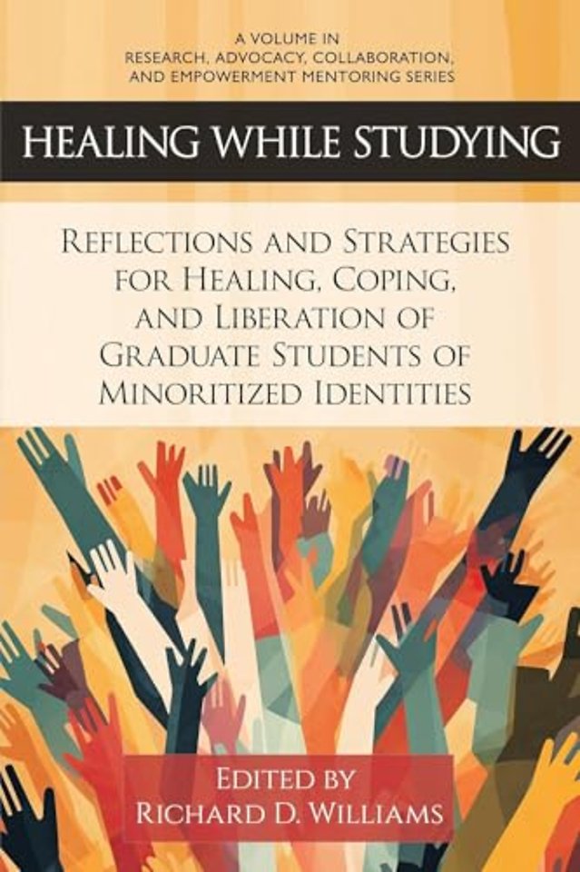 Healing While Studying – Reflections and Strategies for Healing, Coping, and Liberation of Graduate Students of Minoritized Identities