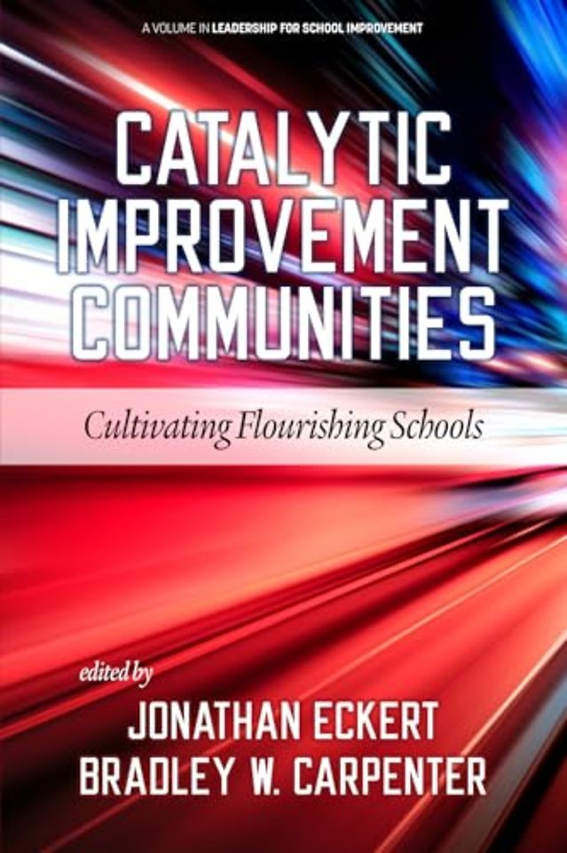 Catalytic Improvement Communities – Cultivating Flourishing Schools
