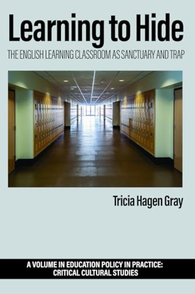 Learning to Hide – The English Learning Classroom as Sanctuary and Trap
