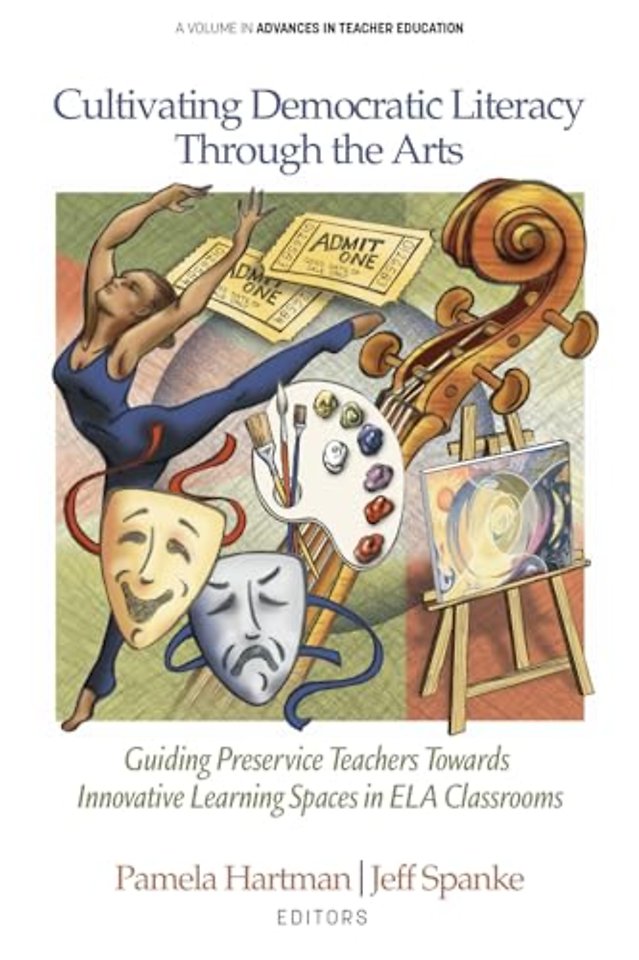 Cultivating Democratic Literacy Through the Arts – Guiding Preservice Teachers Towards Innovative Learning Spaces in ELA Classrooms