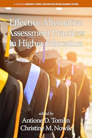 Effective Alternative Assessment Practices in Higher Education