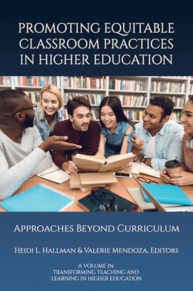 Promoting Equitable Classroom Practices in Highe – Approaches Beyond Curriculum