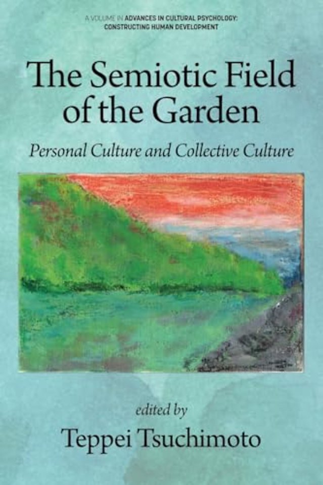 The Semiotic Field of the Garden – Personal Culture and Collective Culture