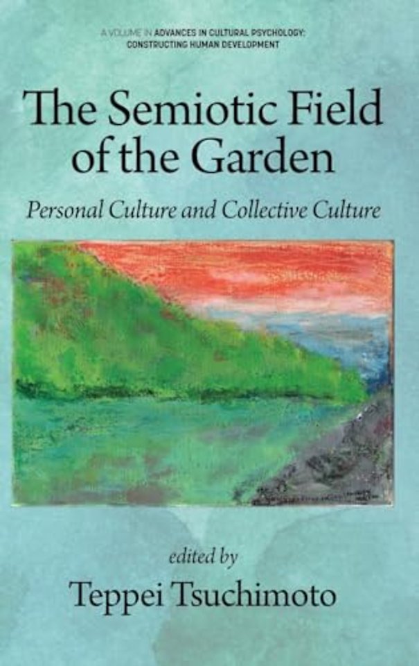 The Semiotic Field of the Garden – Personal Culture and Collective Culture