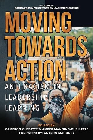Moving Towards Action – Anti–Racism in Leadership Learning