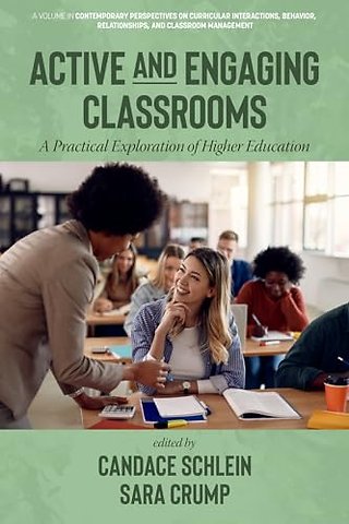 Active and Engaging Classrooms – A Practical Exploration of Higher Education