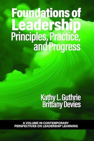 Foundations of Leadership – Principles, Practice, and Progress
