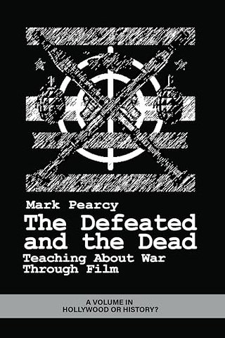 The Defeated and the Dead – Teaching About War Through Film