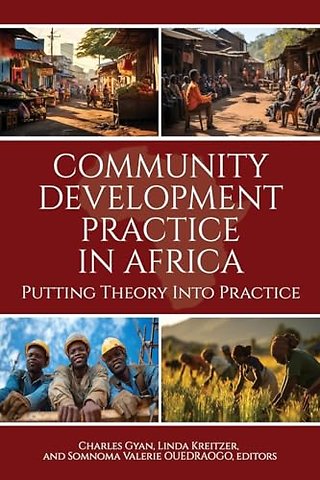 Community Development Practice in Africa – Putting Theory Into Practice
