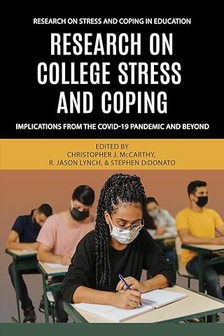 Research on College Stress and Coping – Implications From the COVID–19 Pandemic and Beyond