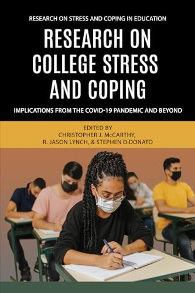 Research on College Stress and Coping – Implications From the COVID–19 Pandemic and Beyond
