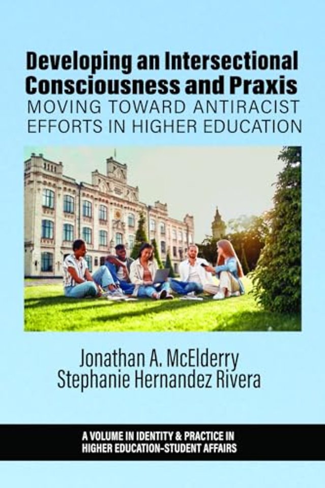 Developing an Intersectional Consciousness and P – Moving Toward Antiracist Efforts in Higher Education