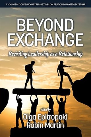 Beyond Exchange – Revisiting Leadership as a Relationship