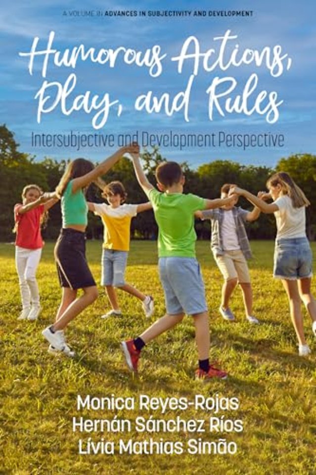 Humorous Actions, Play and Rules – Intersubjective and Development Perspective