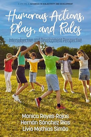 Humorous Actions, Play and Rules – Intersubjective and Development Perspective