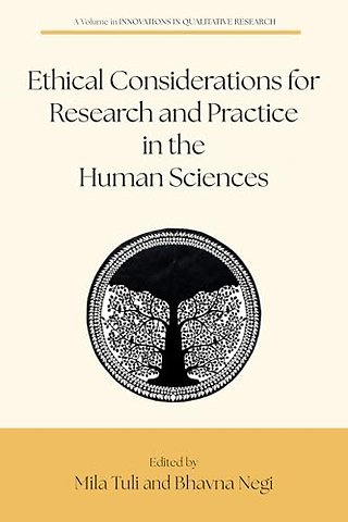 Ethical Considerations for Research and Practice in the Human Sciences