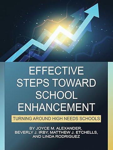 Effective Steps Toward School Enhancement – Turning Around High Needs Schools