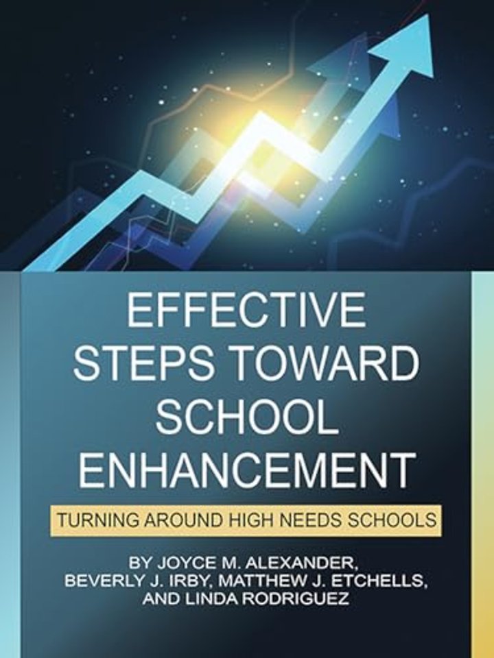 Effective Steps Toward School Enhancement – Turning Around High Needs Schools