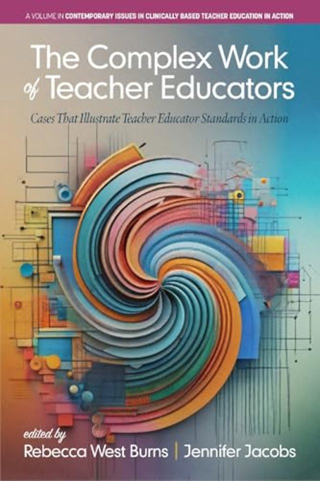 The Complex Work of Teacher Educators – Cases that Illustrate Teacher Educator Standards in Action