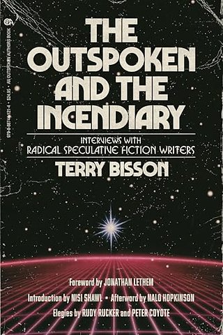 The Outspoken and the Incendiary