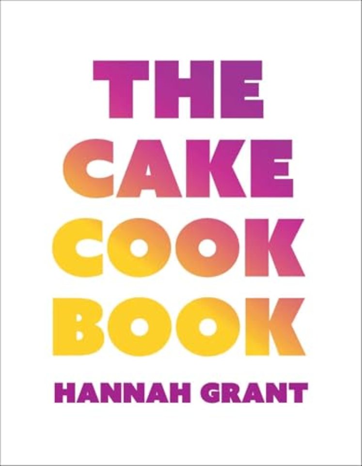 The Cake Cookbook