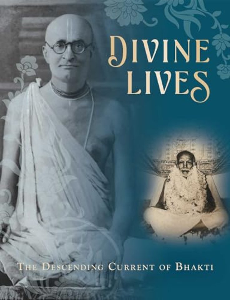 Divine Lives : The Descending Current of Bhakti
