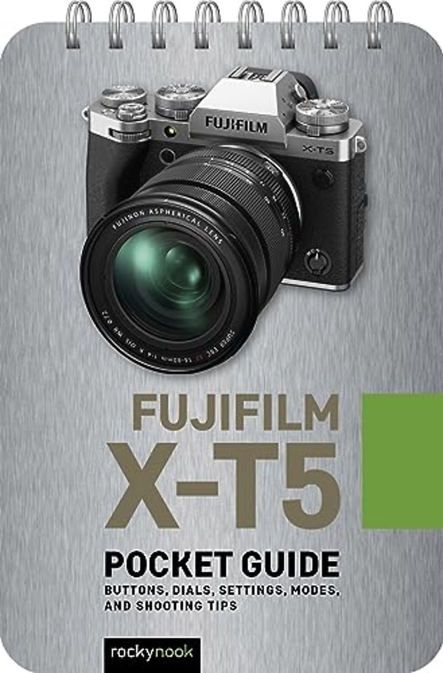Fuji X-T5: Pocket Guide