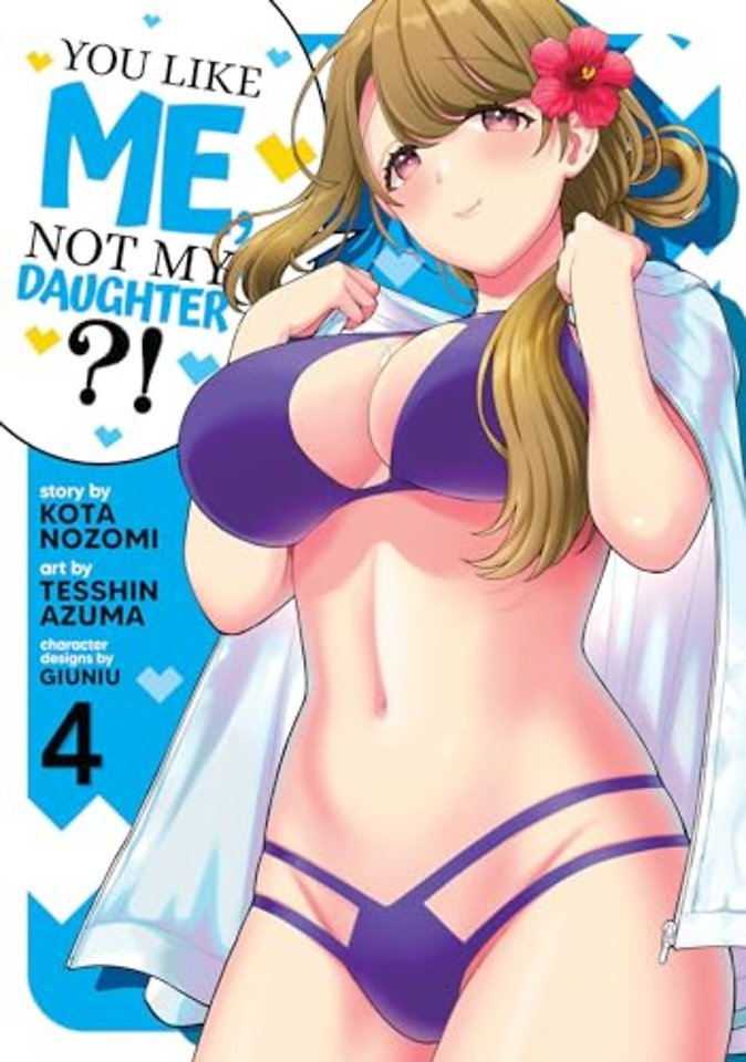 You Like Me, Not My Daughter?! (Manga) Vol. 4