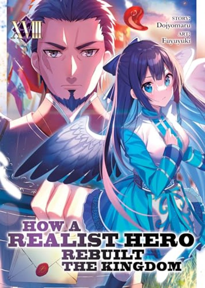 How a Realist Hero Rebuilt the Kingdom (Light Novel) Vol. 18
