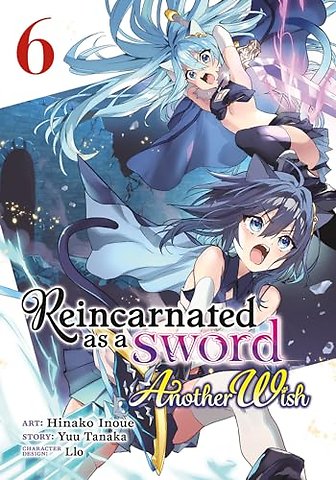 Reincarnated as a Sword: Another Wish (Manga) Vol. 6