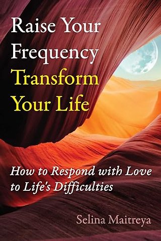Raise Your Frequency, Transform Your Life