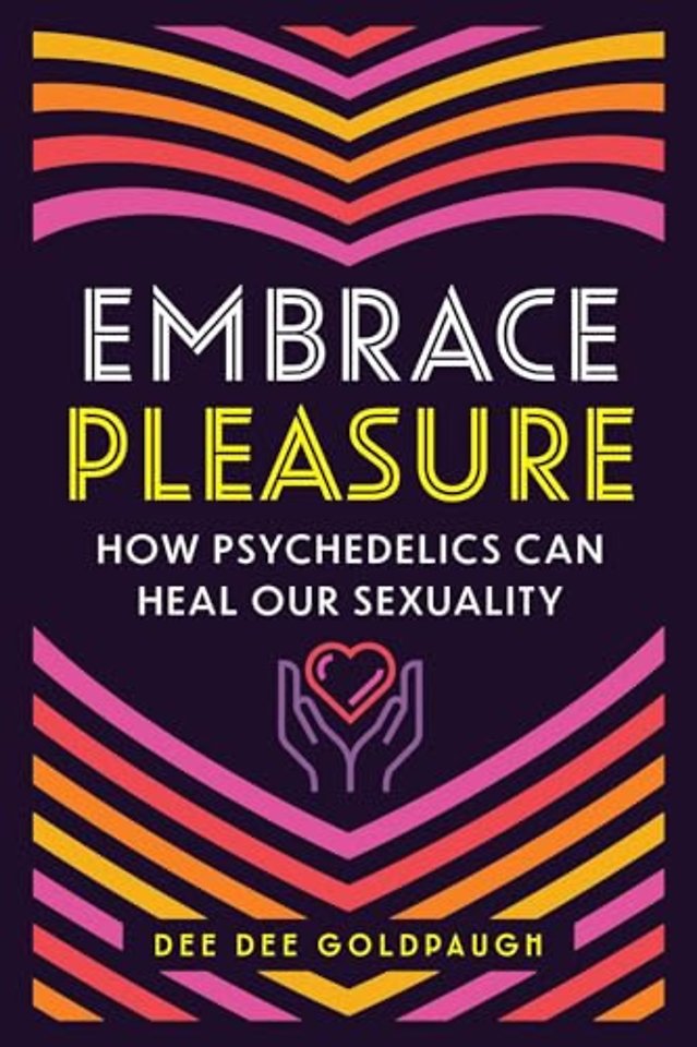Embrace Pleasure
