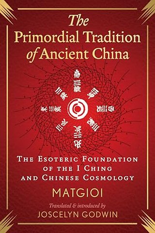 The Primordial Tradition of Ancient China