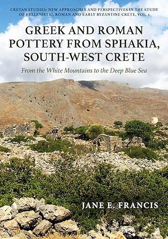 Greek and Roman Pottery from Sphakia, South-West Crete