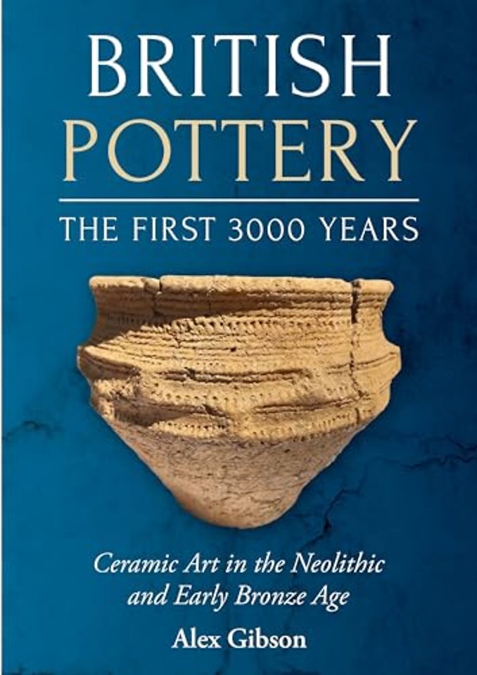 British Pottery: The First 3000 Years
