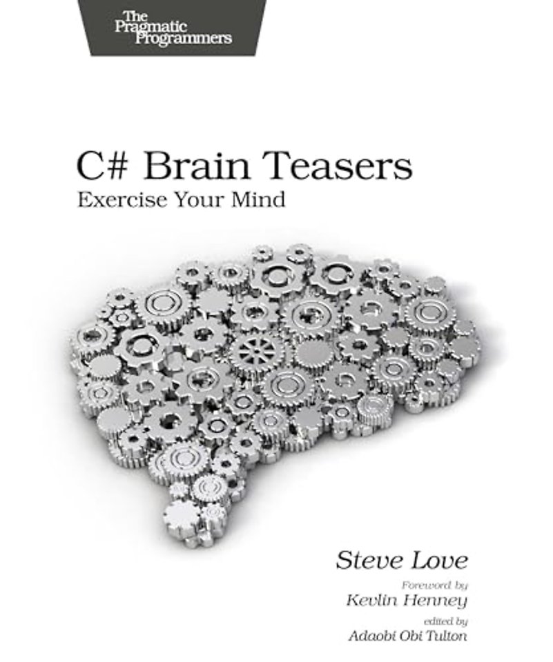 C# Brain Teasers
