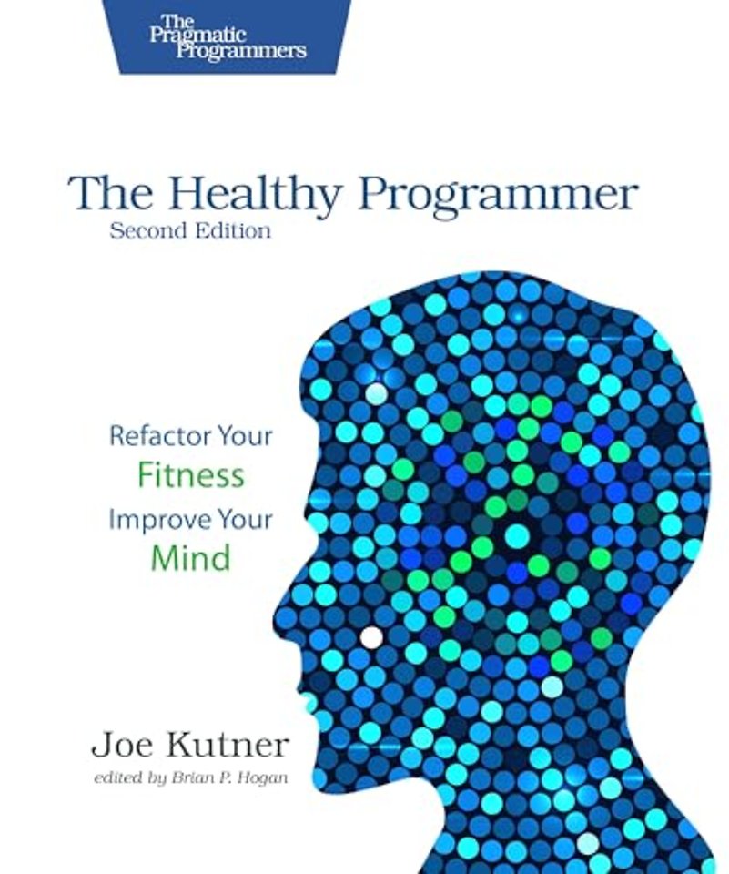 The Healthy Programmer, Second Edition