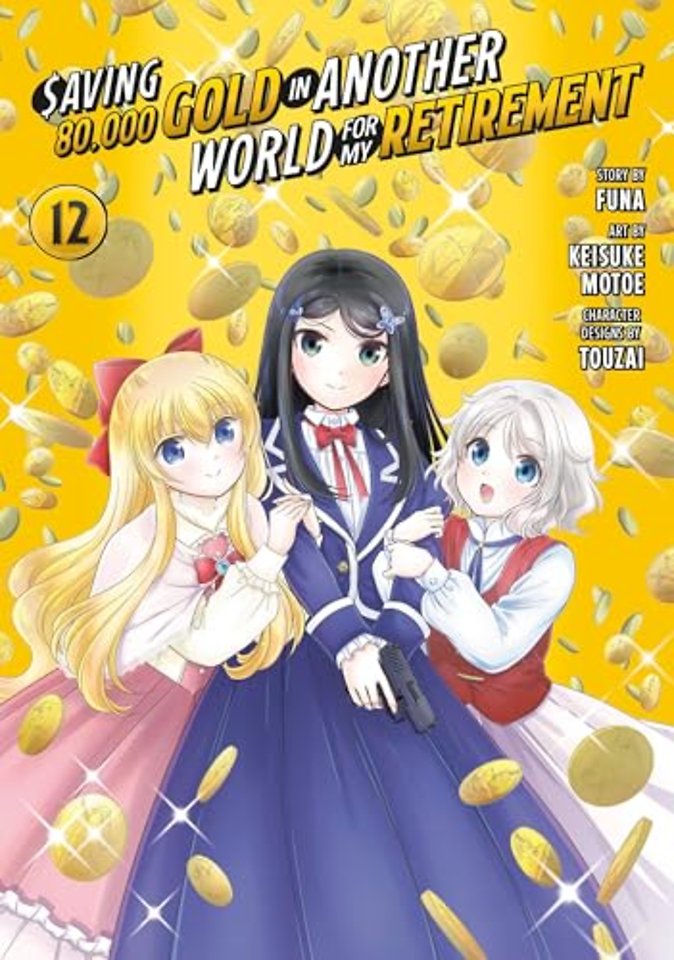 Saving 80,000 Gold in Another World for My Retirement 12 (Manga)