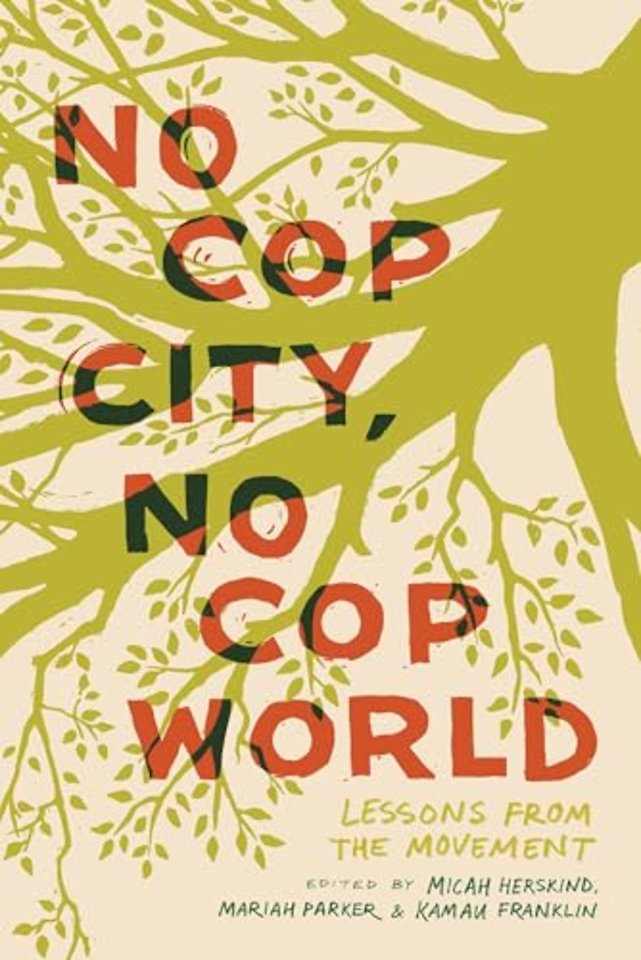 No Cop City, No Cop World