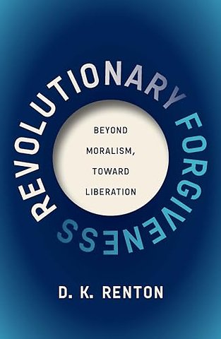 Revolutionary Forgiveness